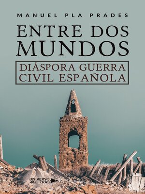 cover image of Entre dos mundos. Diáspora Guerra Civil española